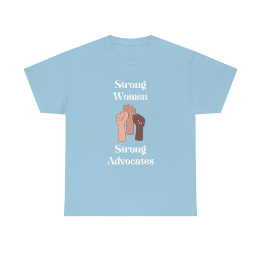 Strong Women, Strong Advocates Unisex Tee