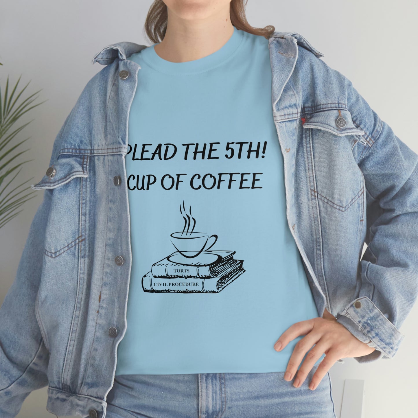 I Plead the 5th... Cup of Coffee Unisex Tee